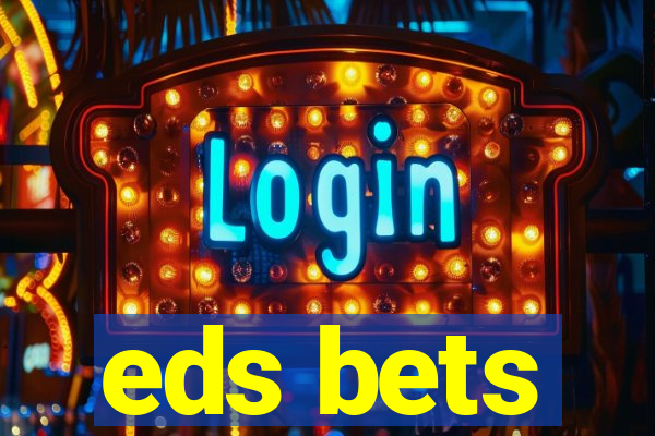 eds bets